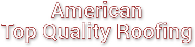 American Top Quality Roofing