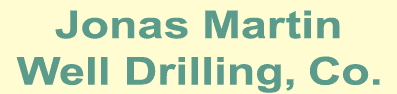 Jonas Martin Well Drilling CO