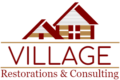Construction Professional Village Restoration And Consulting INC in Claysburg PA