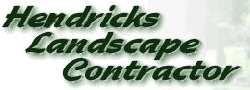 Hendricks Landscape Contractor